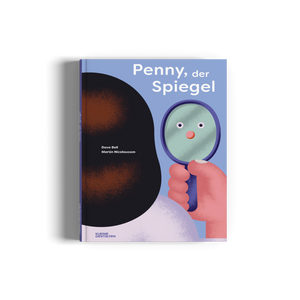 Bilderbuch "Penny, der Spiegel" / Kleine Gestalten