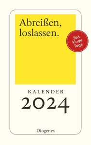 Kalender "Abreißen, loslassen" 2024/ Diogenes