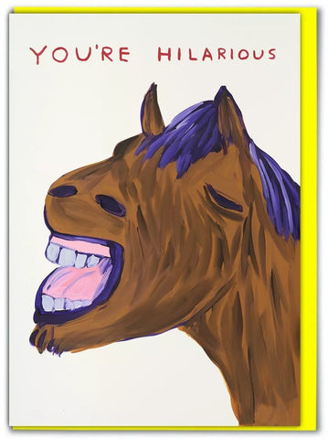 Grußkarte "You‘re Hilarious" / David Shrigley X Brainbox Candy