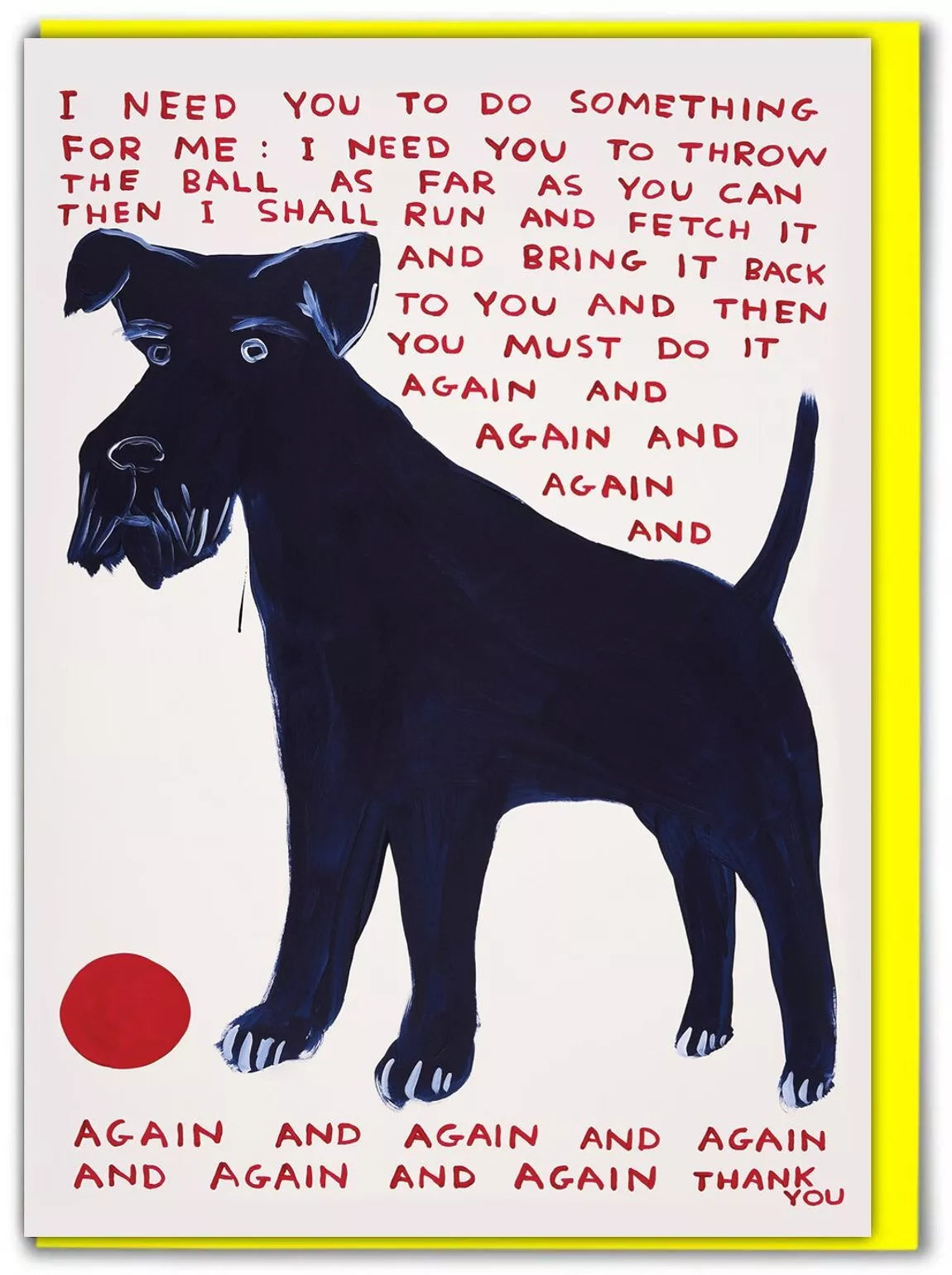 Grußkarte "I Need You to Do Something" / David Shrigley X Brainbox Candy