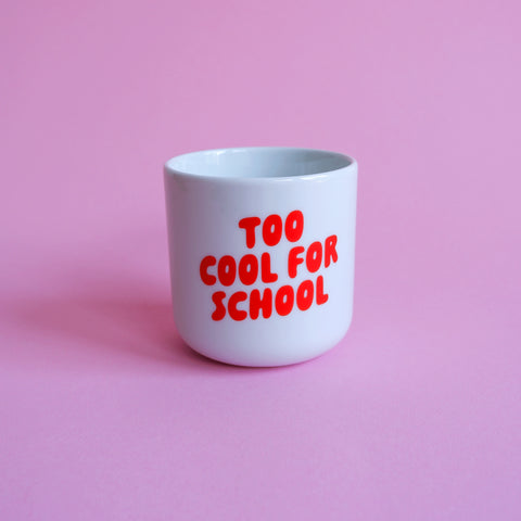 Becher „Too Cool for School“  / tinyday