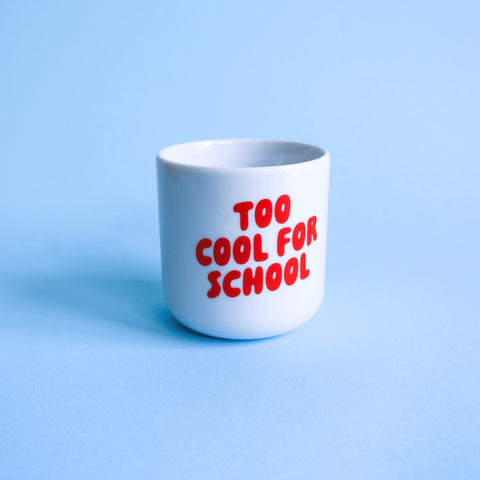 Becher „Too Cool for School“  / tinyday