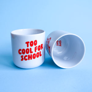 Becher „Too Cool for School“  / tinyday