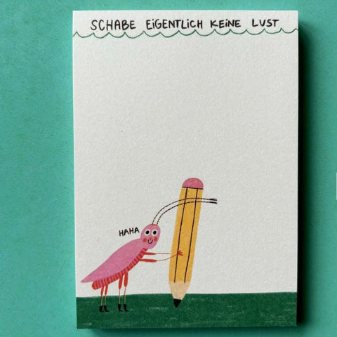 Kleiner Block „Schabe eigentlich keine Lust“ / Slinga