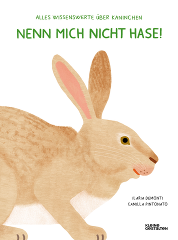 Sachbuch "Nenn mich nicht Hase" Alles wissenswerte über Kaninchen / Kleine Gestalten