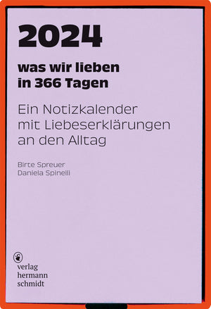 Notizkalender "Was wir lieben: in 365 Tagen" 2024 / Verlag Hermann Schmidt