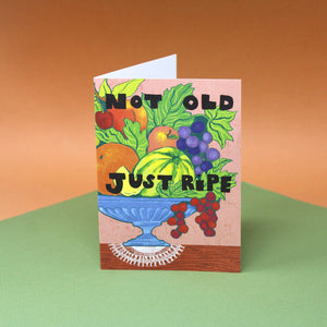 Grußkarte „Not Old Just Ripe“ / Ark