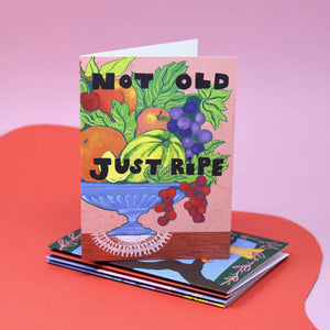 Grußkarte „Not Old Just Ripe“ / Ark