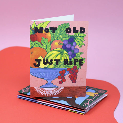Grußkarte „Not Old Just Ripe“ / Ark