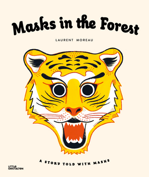 Bilderbuch "Masks in the Forest" / Kleine Gestalten